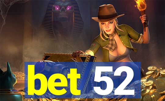 bet 52